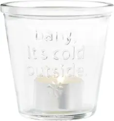Teelichtglas Baby it's cold Ø ca. 9cm