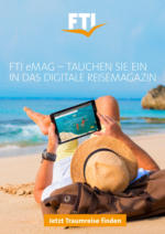 DER Reisecenter TUI GmbH Jetzt das FTI eMag entdecken! - bis 31.12.2021