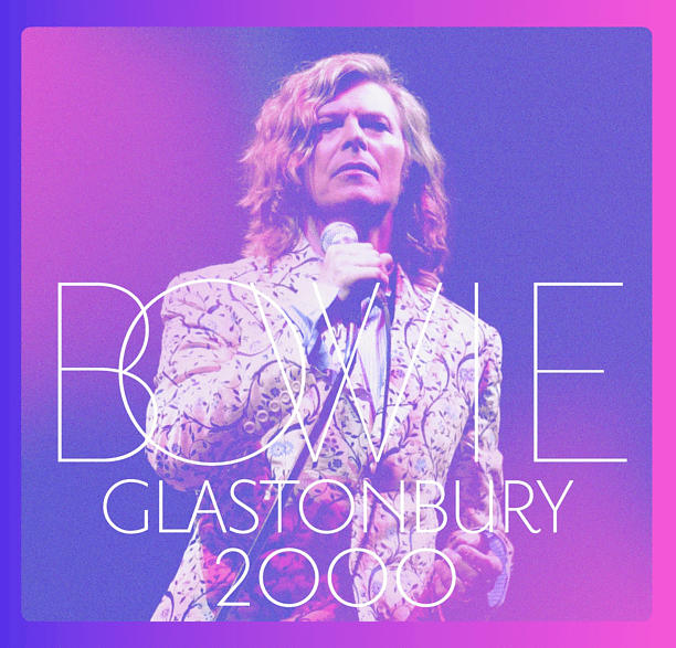 David Bowie - Glastonbury 2000 [CD]