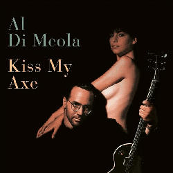 Al Di Meola - Kiss My Axe (2LP / 180g Gatefold) [Vinyl]
