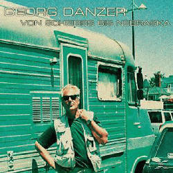 Georg Danzer - Von Scheibbs Bis Nebraska (Remastered) [CD]