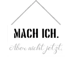 Holzschild mit Kette Mach ich 23x13 cm