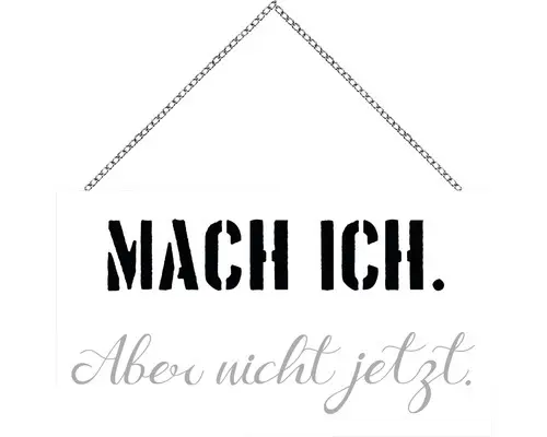 Holzschild mit Kette Mach ich 23x13 cm