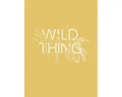 Kunstdruck Wild Thing 30x40 cm
