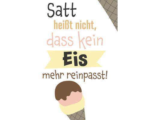 Postkarte Satt heißt nicht, dass kein Eis mehr reinpasst! 10,5x14,8 cm