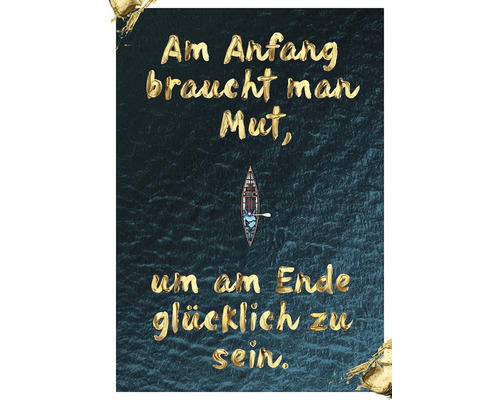 Postkarte Am Anfang braucht man Mut, um am Ende glücklich zu sein 10,5x14,8 cm