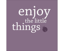 Glasbild Enjoy The Little Things 30x30 cm GLA996