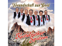 Kastelruther Spatzen - Freundschaft Aus Gold [CD]