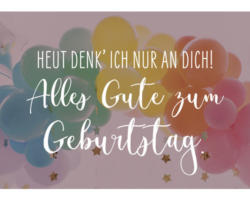 Mini-Grußkarte Heute denk ich nur an dich! Alles Gute zum Geburtstag. 7,7x5,5 cm