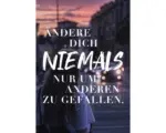 Hornbach Postkarte Ändere dich niemals, nur um anderen zu gefallen. 10,5x14,8 cm