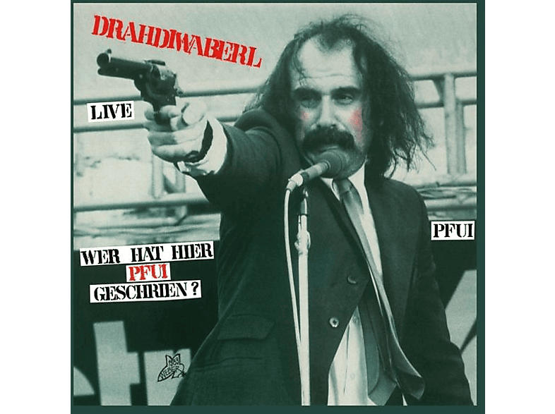 Drahdiwaberl - Wer hat hier Pfui geschrien? Live (ltd.numbered) [Vinyl]