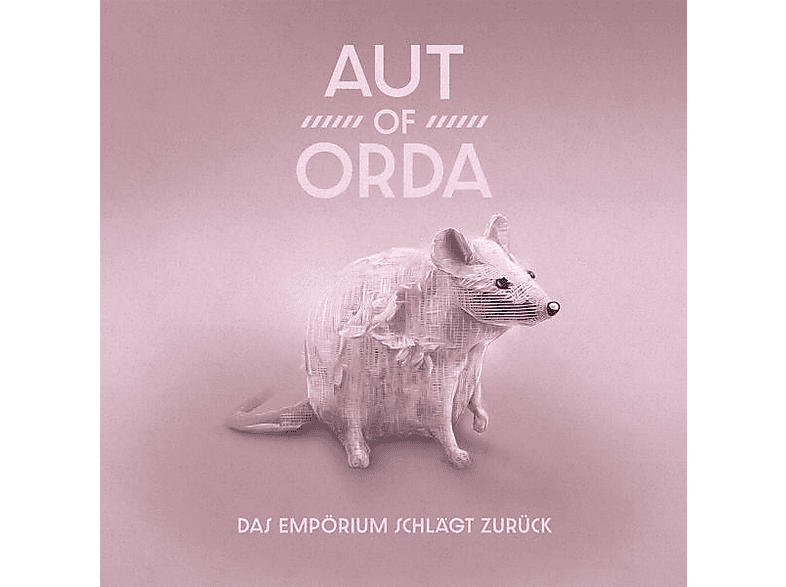 Aut Of Orda - Das Empörium schlägt zurück [CD]