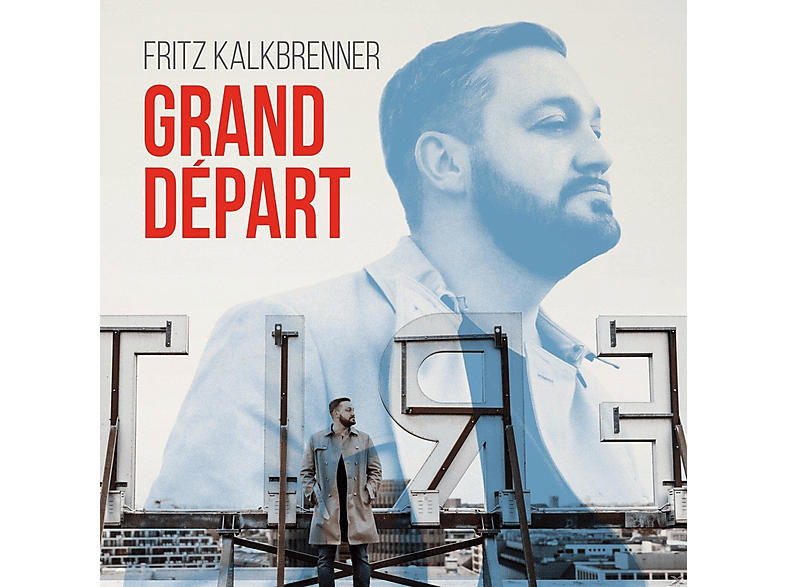 Fritz Kalkbrenner - Grand Depart [CD]