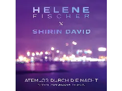 Helene & Shirin David Fischer - Atemlos durch die Nacht (10 Year Version Ltd.) [5 Zoll Single CD (2-Track)]