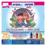 Acqua & Sapone Festeggiamo l'amicizia! - al 11.08.2024