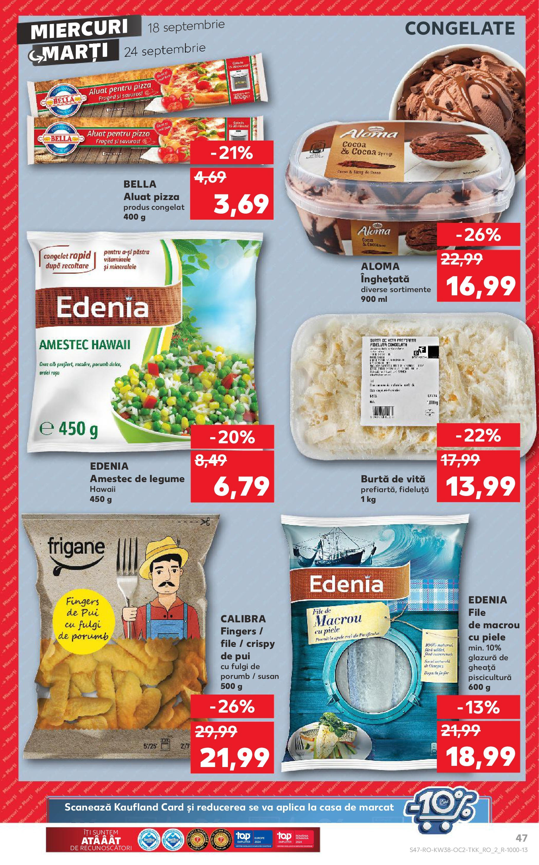 Catalog Kaufland - Bucureşti 18.09.2024 - Revista si Oferta | Pagină: 47 | Produse: Pizza, Sirop, Fulgi, Legume