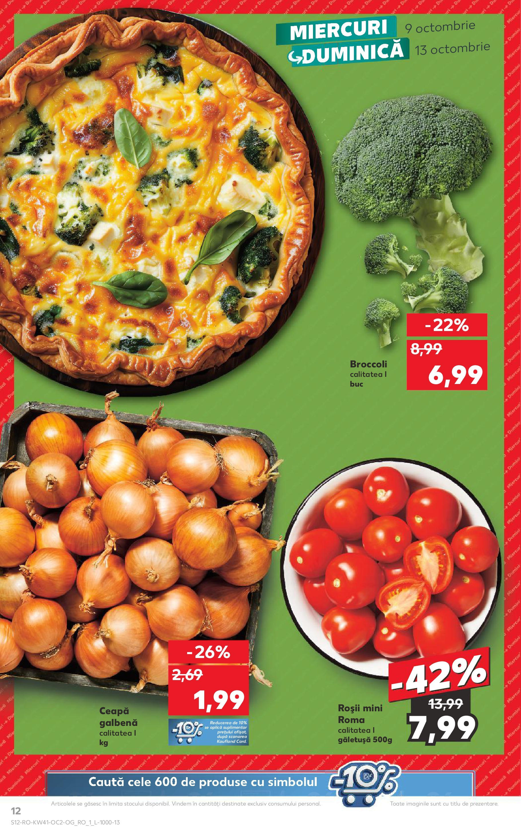 Catalog Kaufland - Bucureşti 09.10.2024 - Revista si Oferta | Pagină: 12 | Produse: Roșii, Ceapă