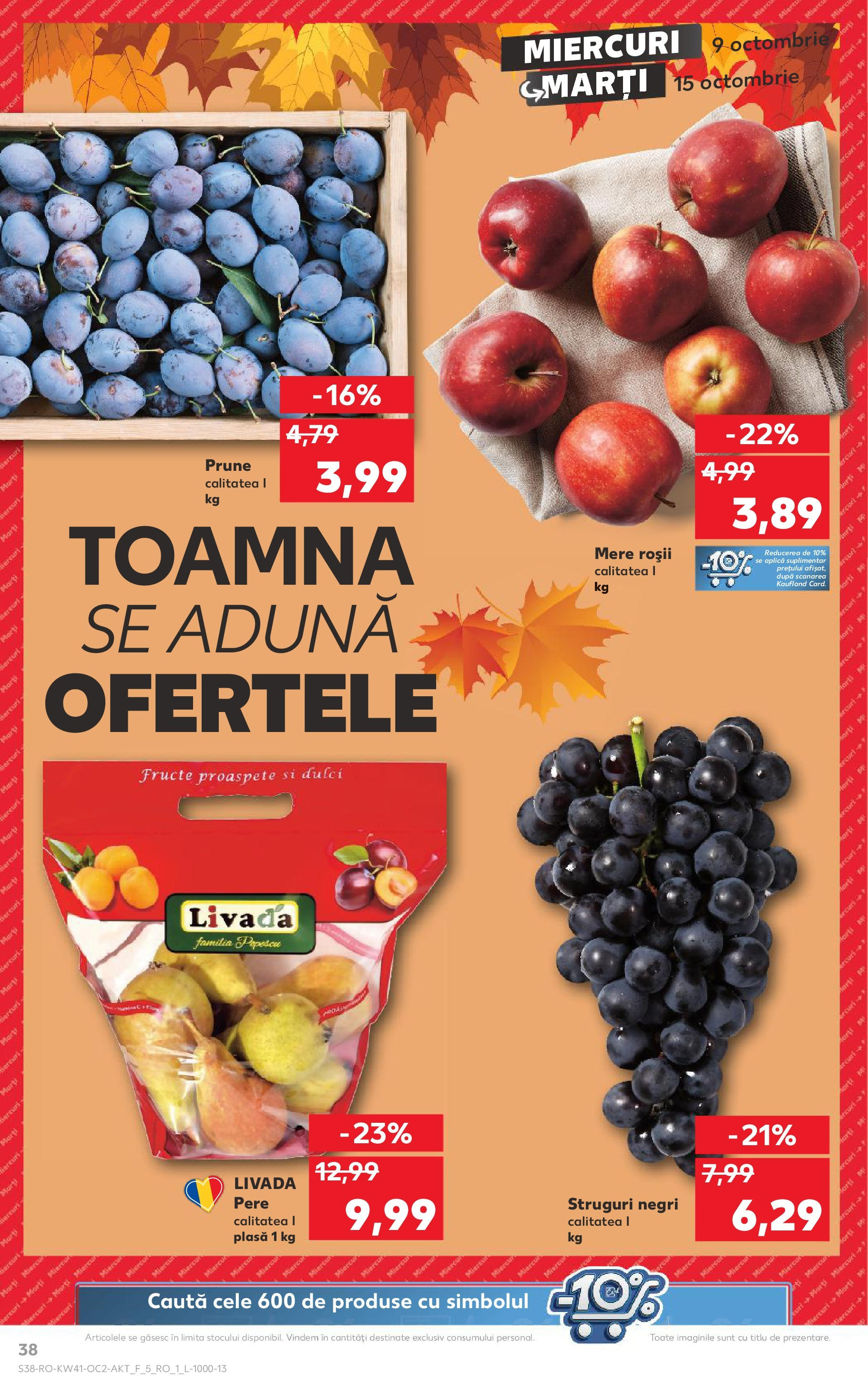 Catalog Kaufland - Bucureşti 09.10.2024 - Revista si Oferta | Pagină: 38 | Produse: Struguri, Mere, Prune, Fructe