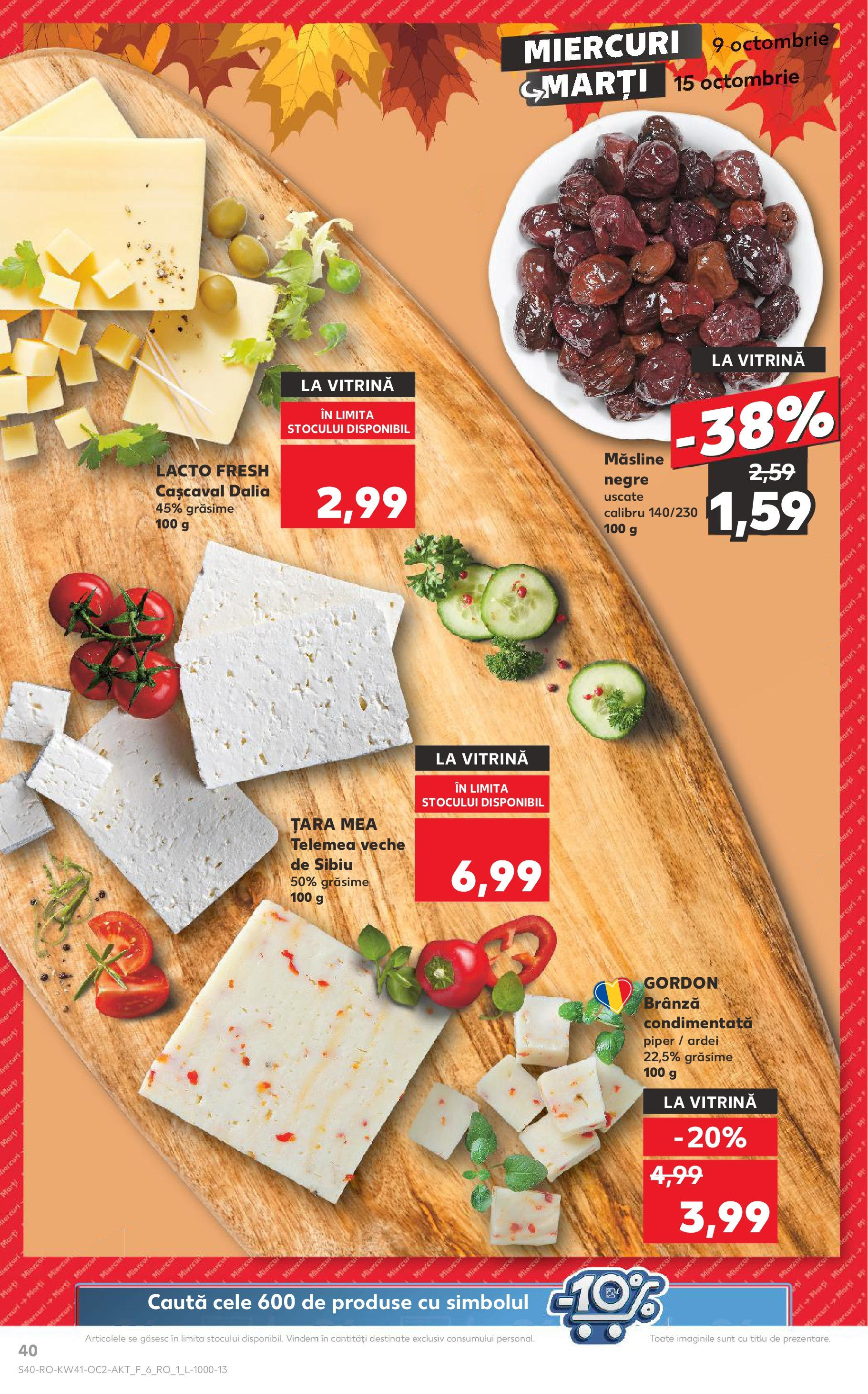 Catalog Kaufland - Bucureşti 09.10.2024 - Revista si Oferta | Pagină: 40 | Produse: Vitrină, Cașcaval, Măsline, Brânză