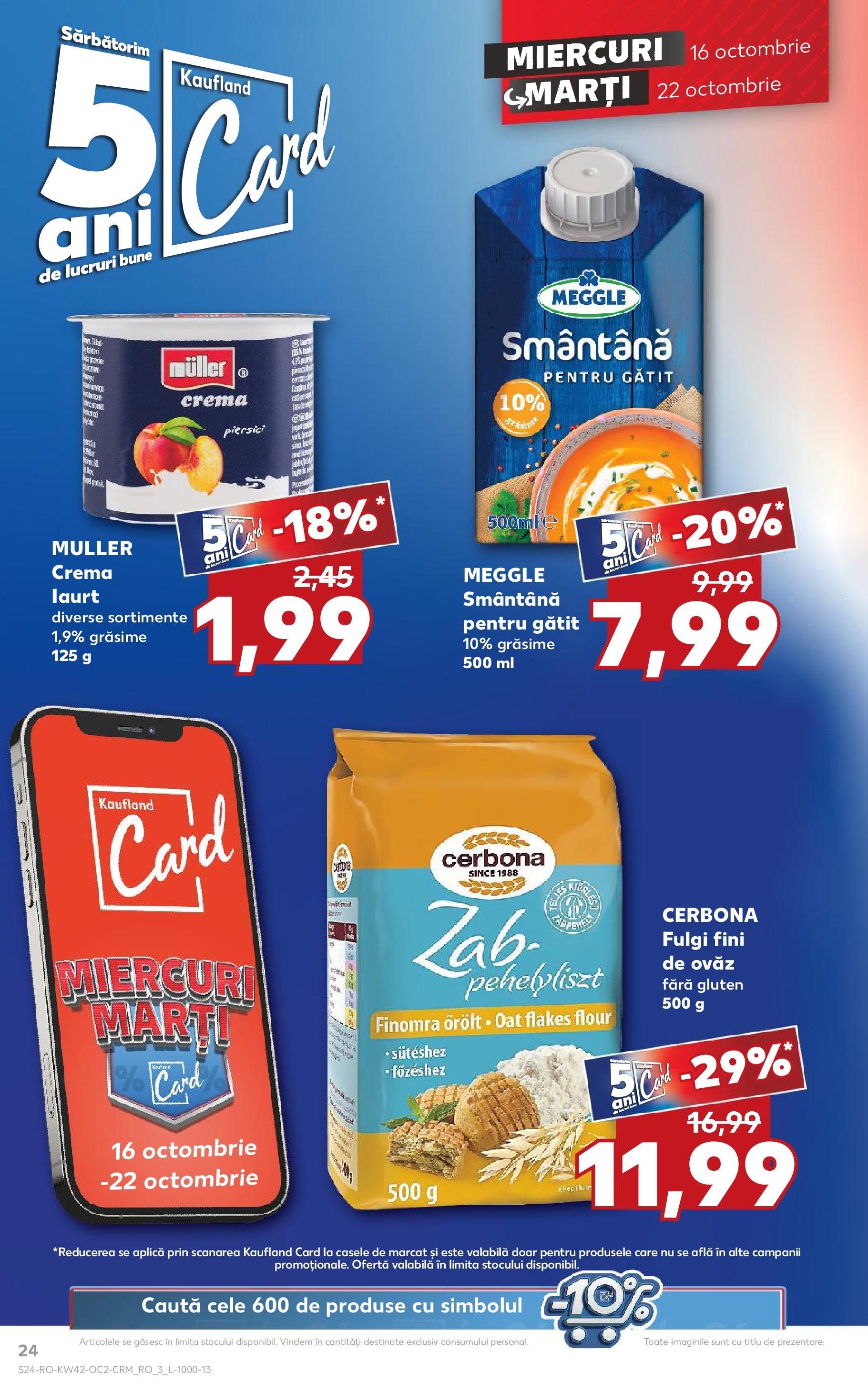 Catalog Kaufland - Braşov 16.10.2024 - Revista si Oferta | Pagină: 28 | Produse: Cremă, Smântână, Fulgi