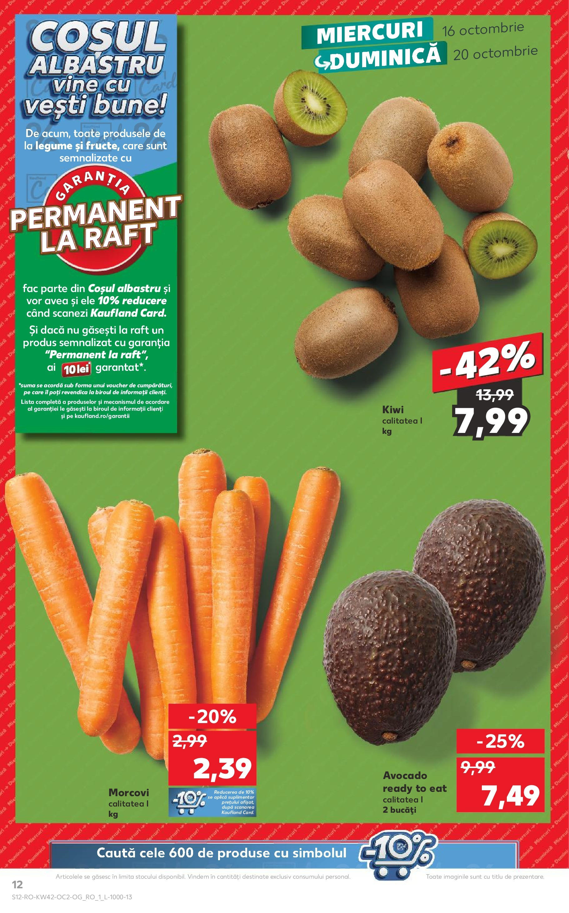 Catalog Kaufland - Medgidia 16.10.2024 - Revista si Oferta | Pagină: 12 | Produse: Raft, Kiwi, Avocado, Legume