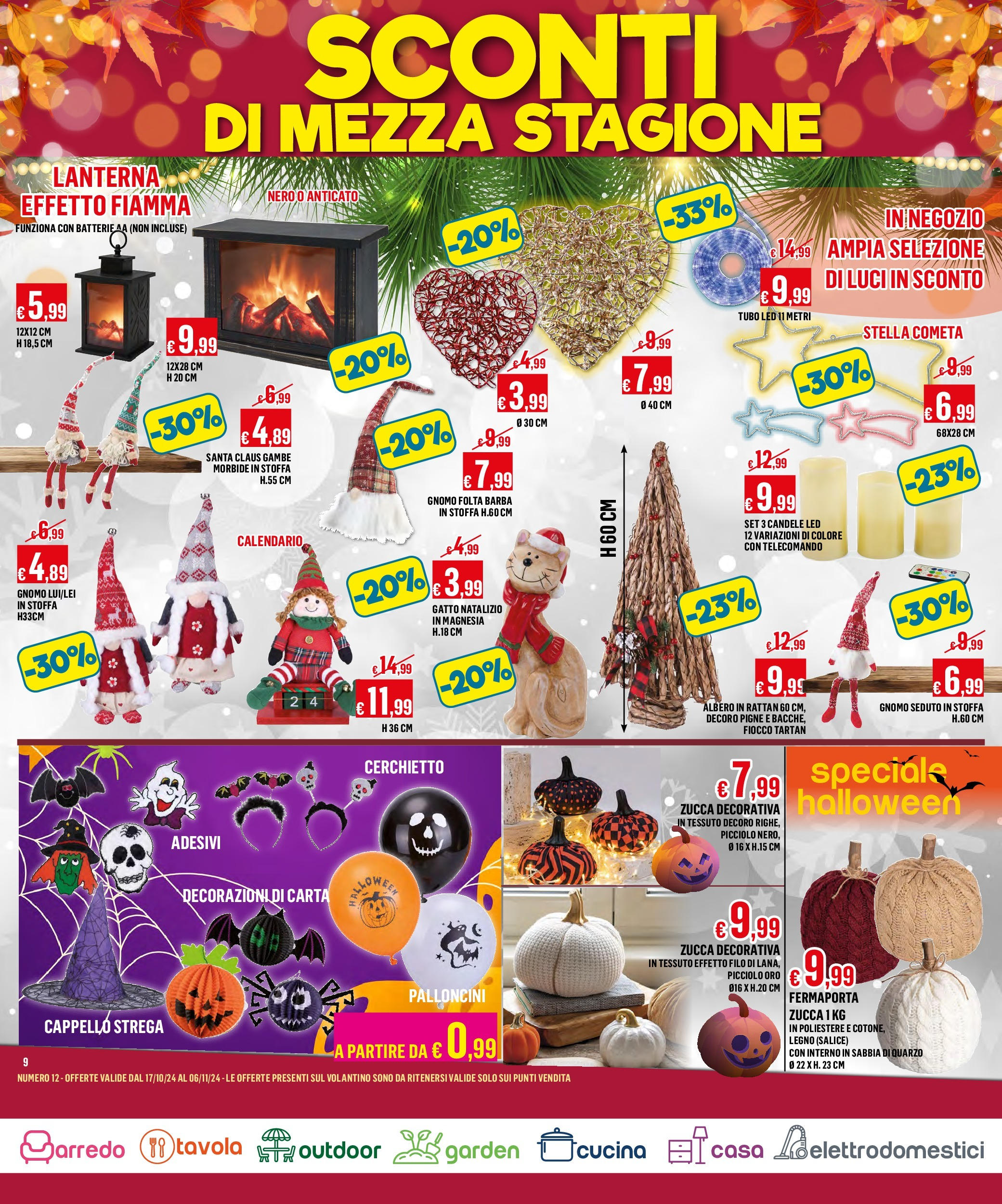 Nuovo Satur - Volantino Lupatoto dal 16/10/2024 > offerte anteprima 🛍️ | Pagina: 9 | Prodotti: Telecomando, Zucca, Cappello, Decorazioni