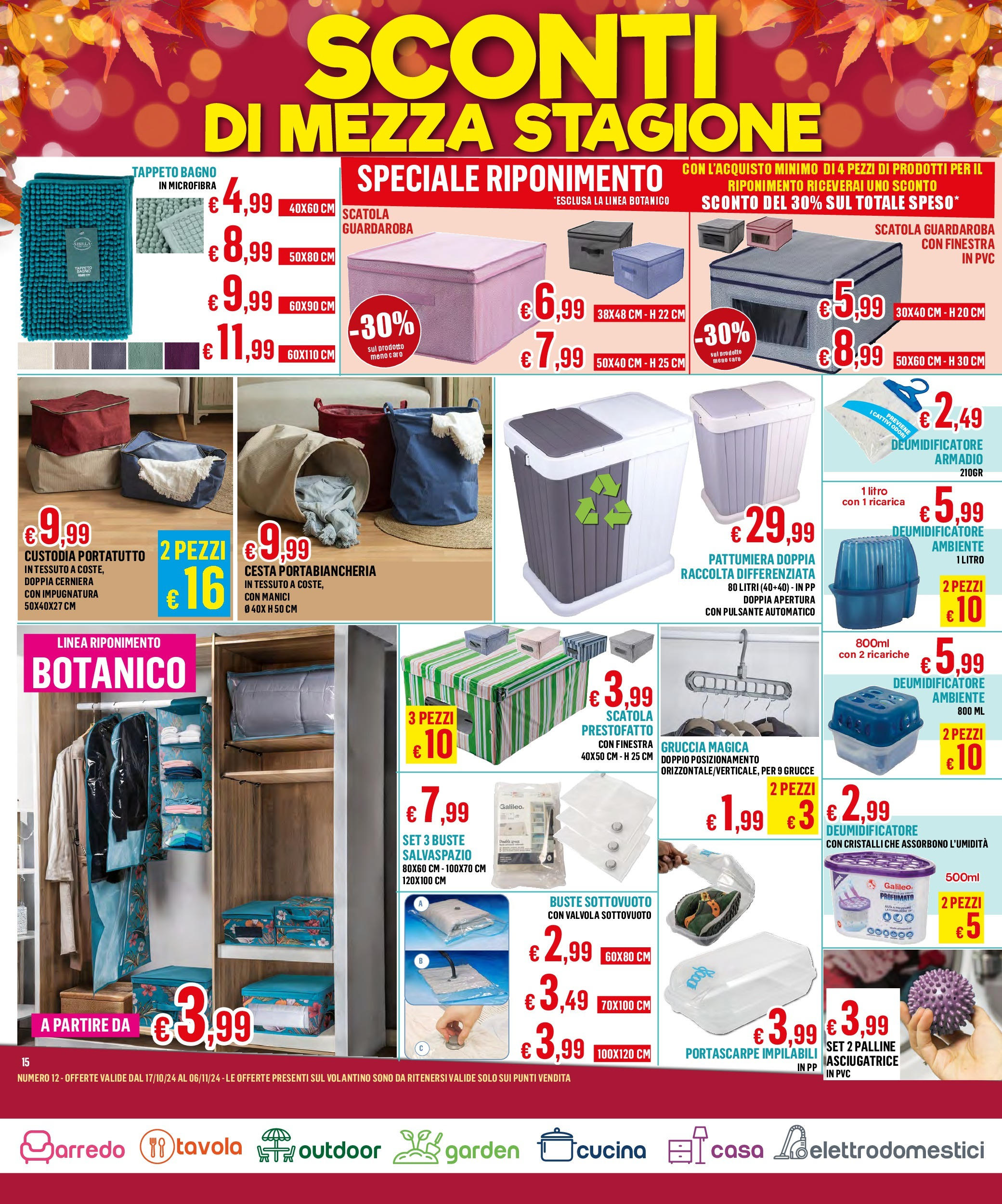 Nuovo Satur - Volantino Lupatoto dal 16/10/2024 > offerte anteprima 🛍️ | Pagina: 15 | Prodotti: Pattumiera, Armadio, Bagno, Tappeto