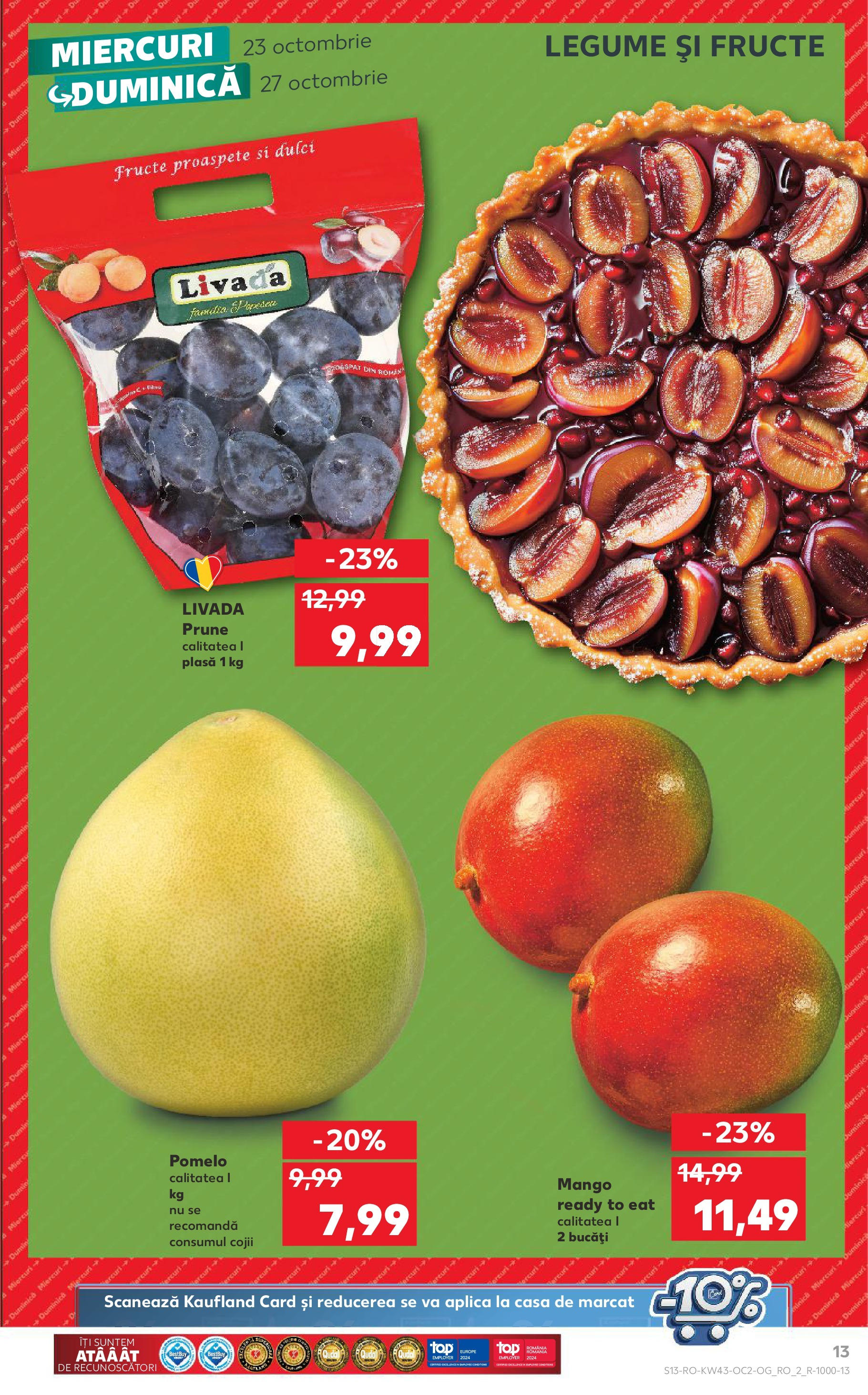 Catalog Kaufland - Odorheiu Secuiesc 23.10.2024 - Revista si Oferta | Pagină: 13 | Produse: Prune, Legume, Fructe, Mango