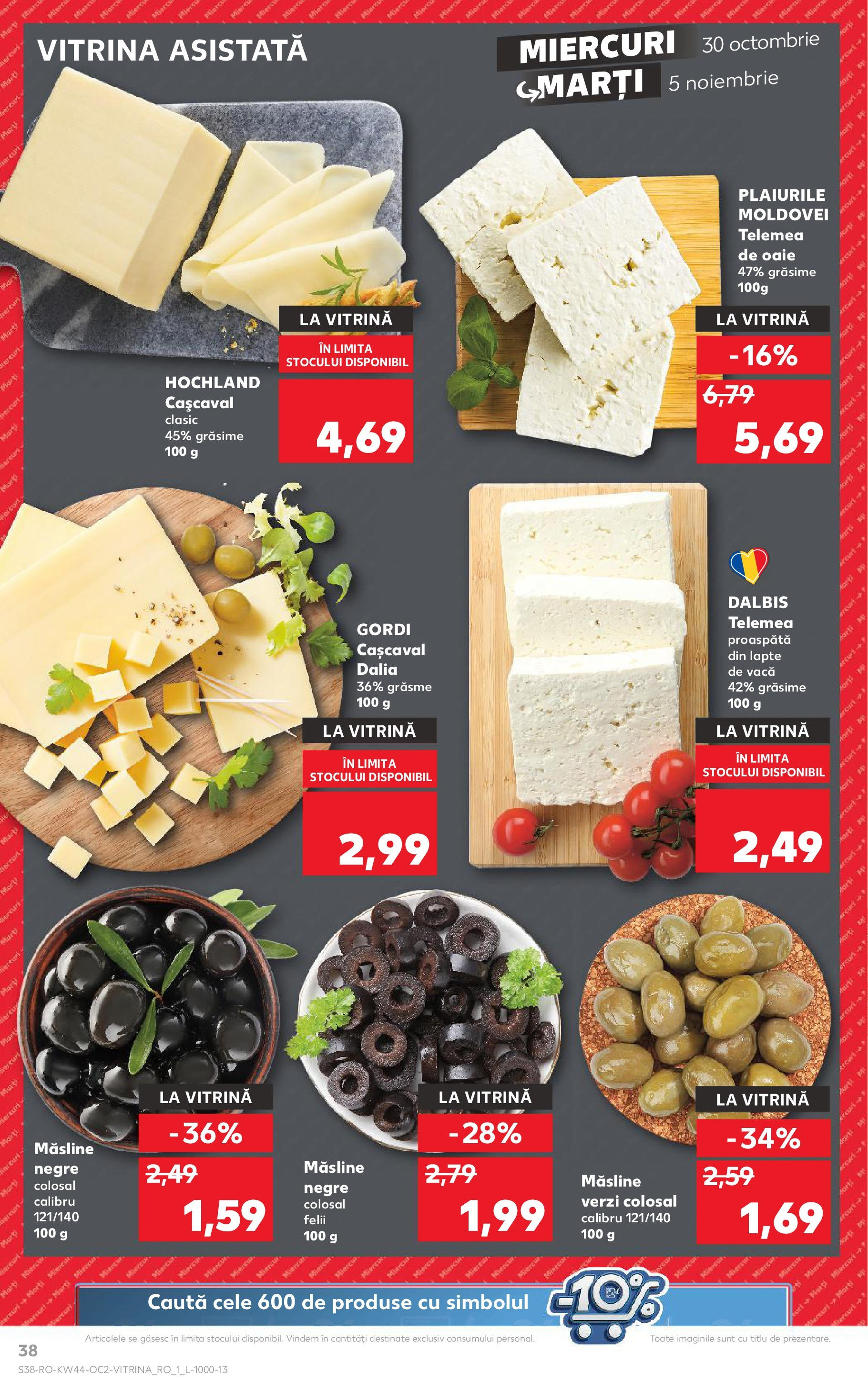 Catalog Kaufland - Bucureşti 30.10.2024 - Revista si Oferta | Pagină: 38 | Produse: Vitrină, Cașcaval, Măsline, Lapte