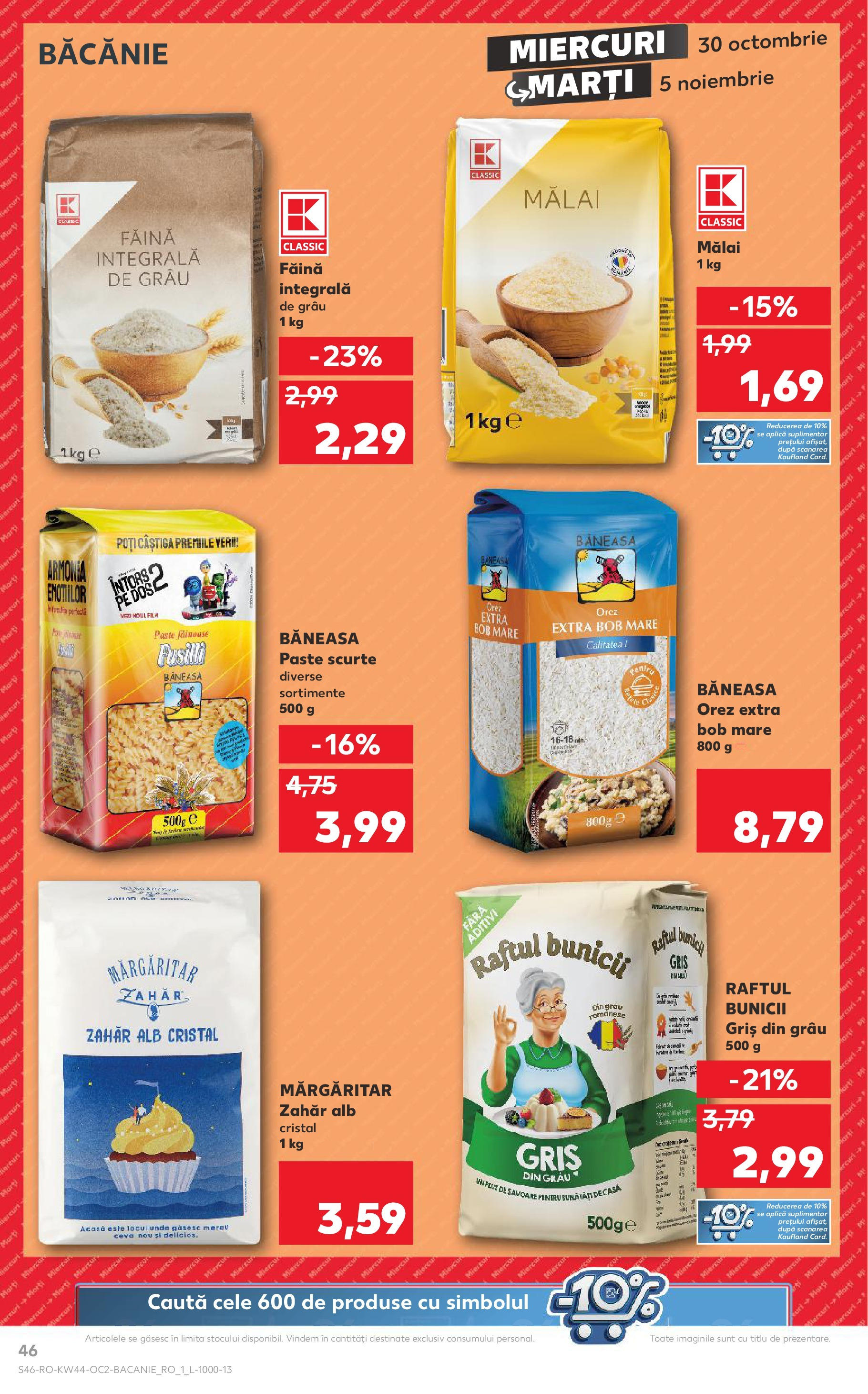 Catalog Kaufland - Bucureşti 30.10.2024 - Revista si Oferta | Pagină: 46 | Produse: Făină, Orez, Mălai, Paste