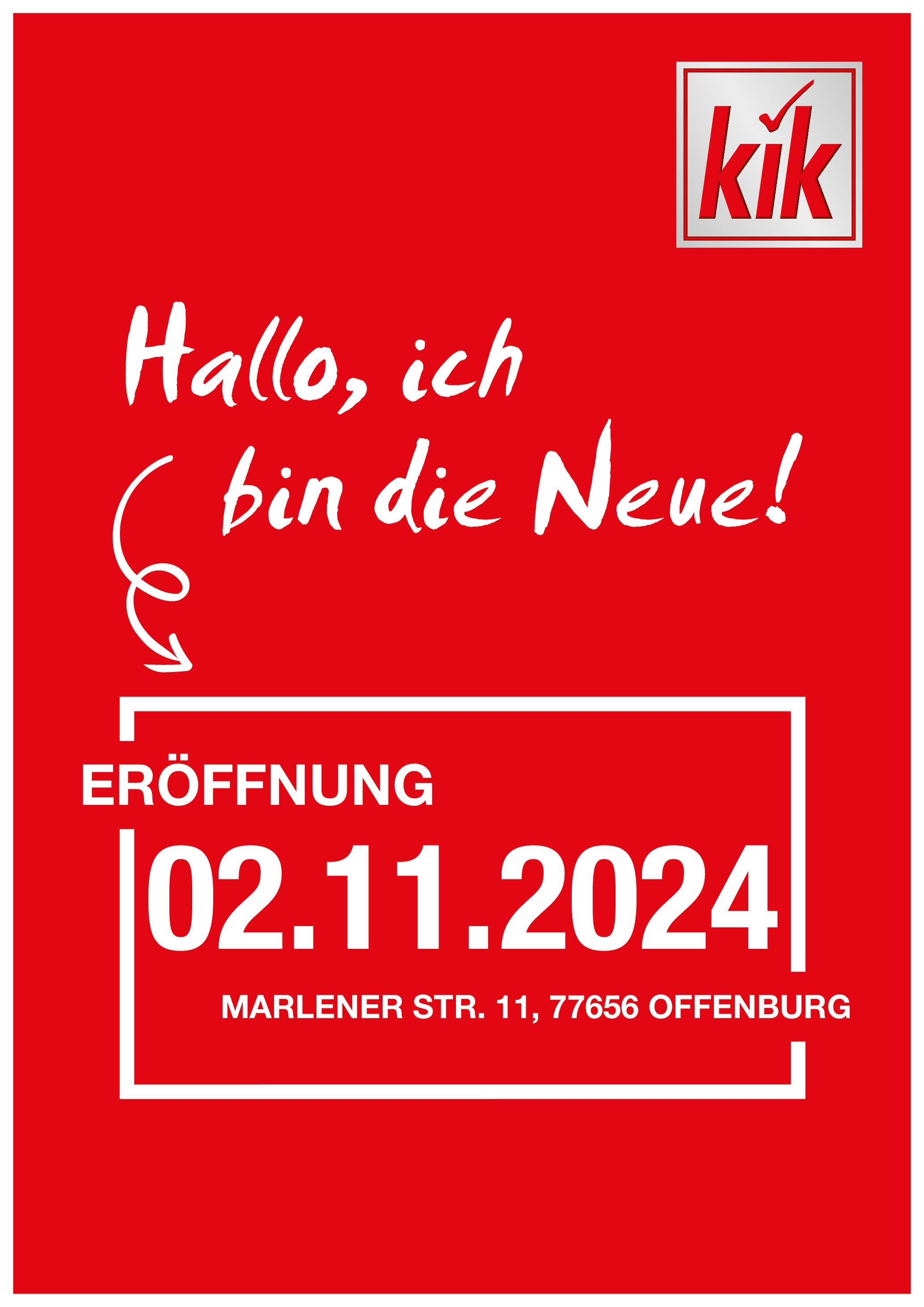 Kik Neueröffnung in Offenburg (vom 28.10.2024 - 02.11.2024)