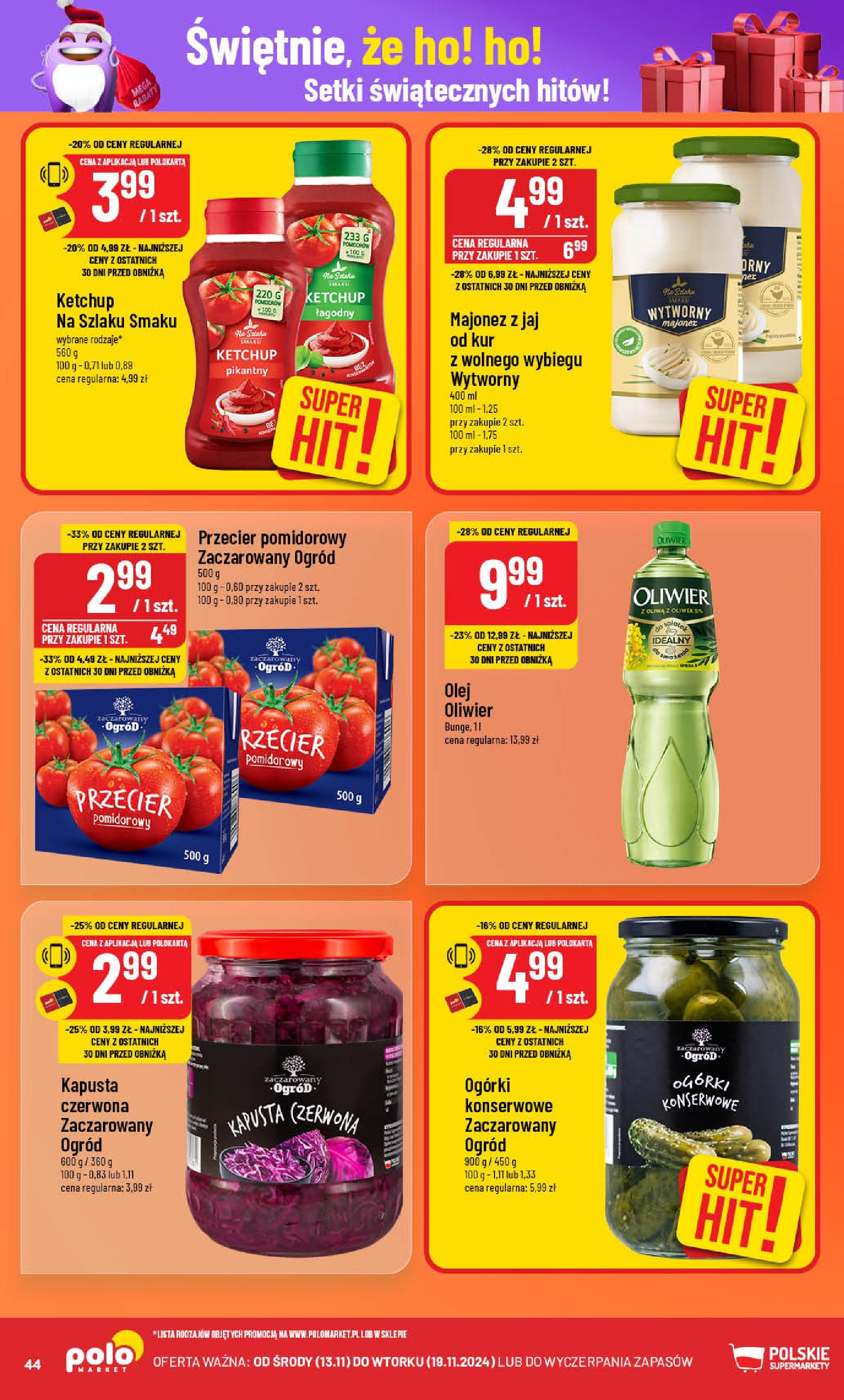 POLOmarket gazetka od jutra (13.11.2024) - Nowa PDF | Strona: 44 | Produkty: Ketchup, Przecier pomidorowy, Olej, Ogórki