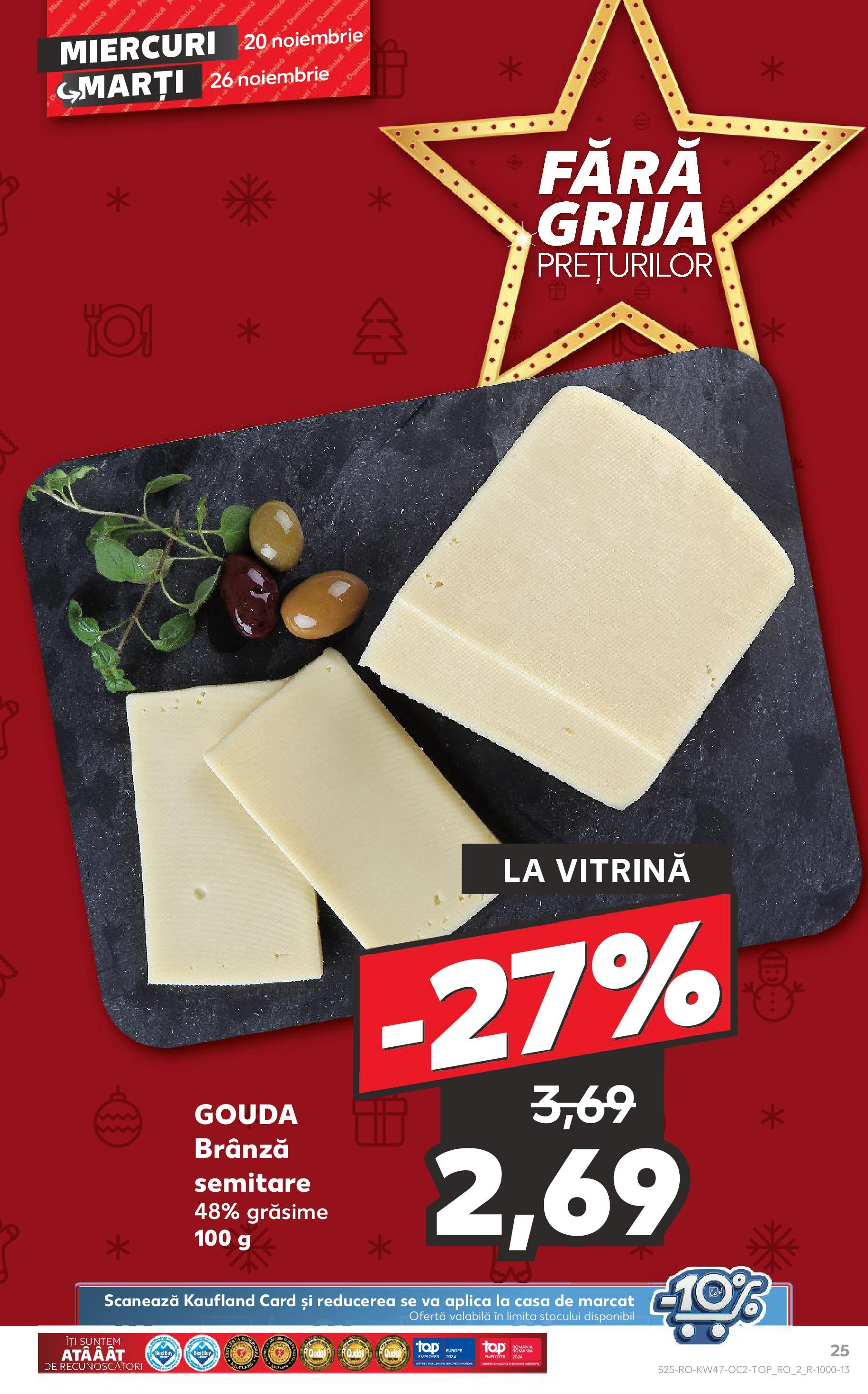 Catalog Kaufland CRĂCIUN de la 20.11.2024 | Pagină: 25 | Produse: Vitrină, Brânză, Gouda