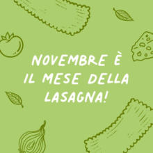 Nove bre e il mese della lasagna!