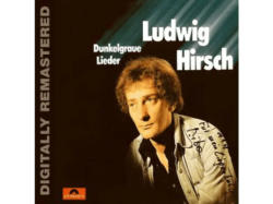 Ludwig Hirsch - Dunkelgraue Lieder (Remastered) [CD]