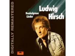 Ludwig Hirsch - Dunkelgraue Lieder (Remastered) [CD]