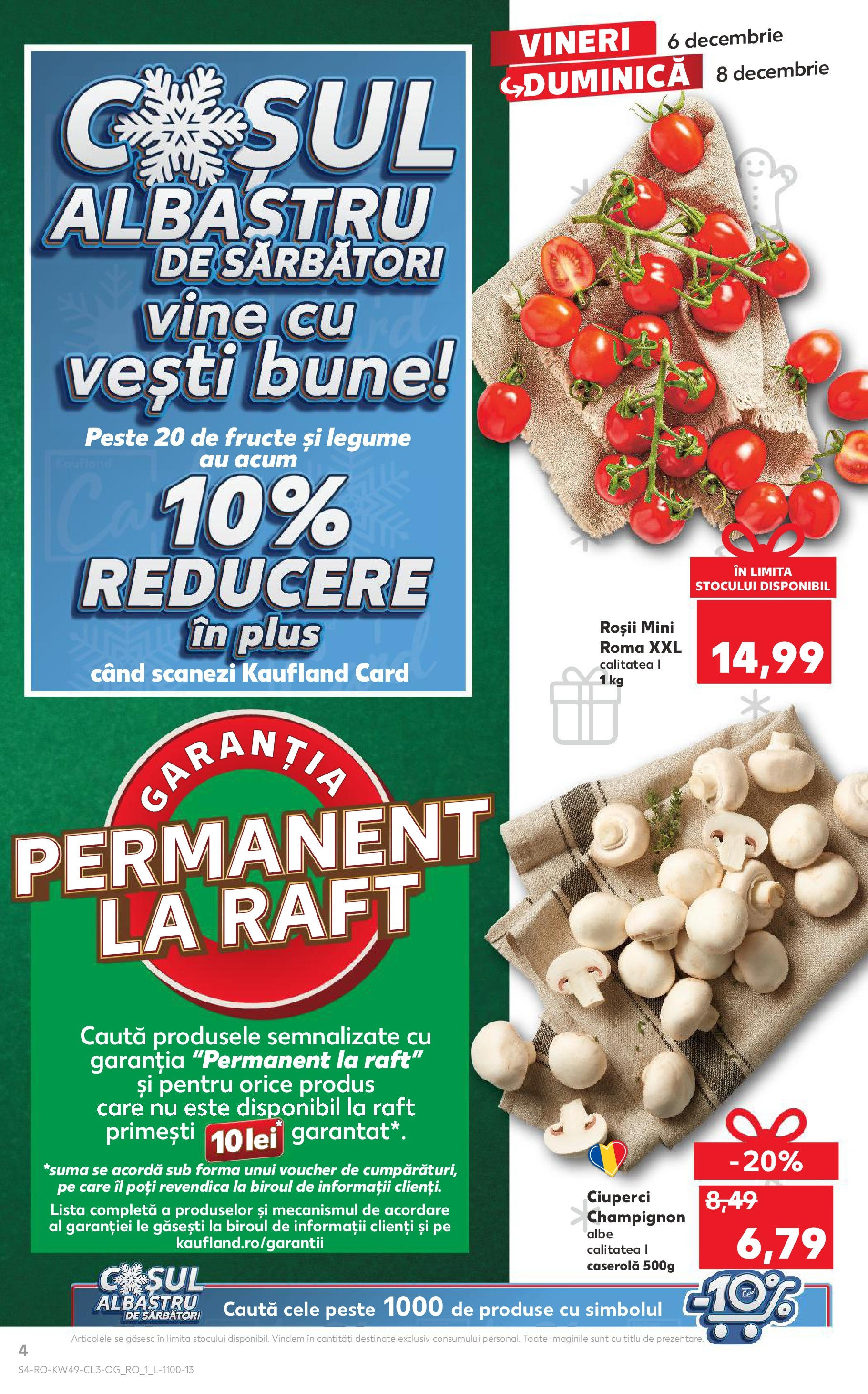 Catalog Kaufland - Mediaș 06.12.2024 - Revista si Oferta | Pagină: 4 | Produse: Raft, Ciuperci, Pește, Legume