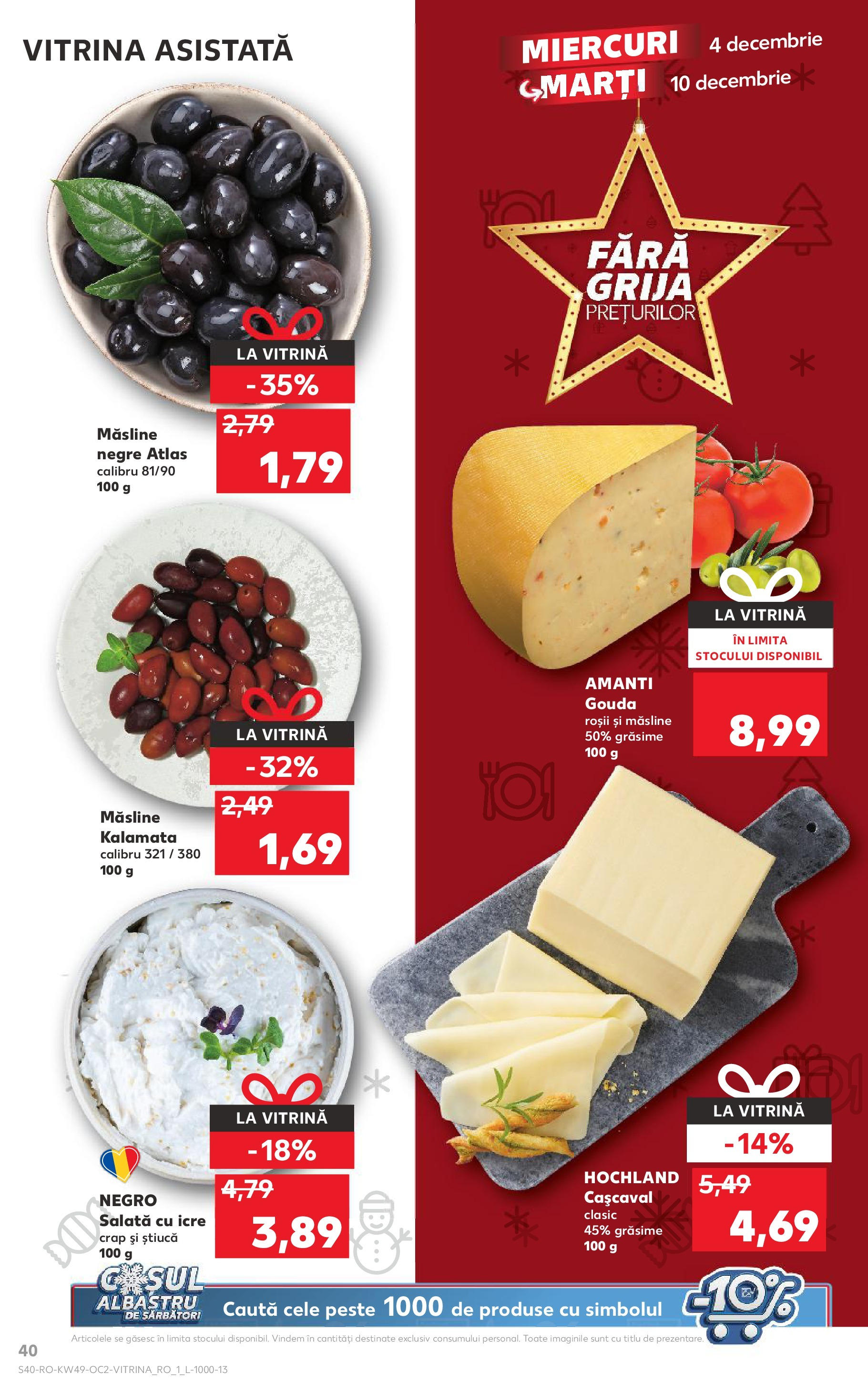 Catalog Kaufland - Sibiu 04.12.2024 - Revista si Oferta | Pagină: 40 | Produse: Vitrină, Măsline, Pește, Salată