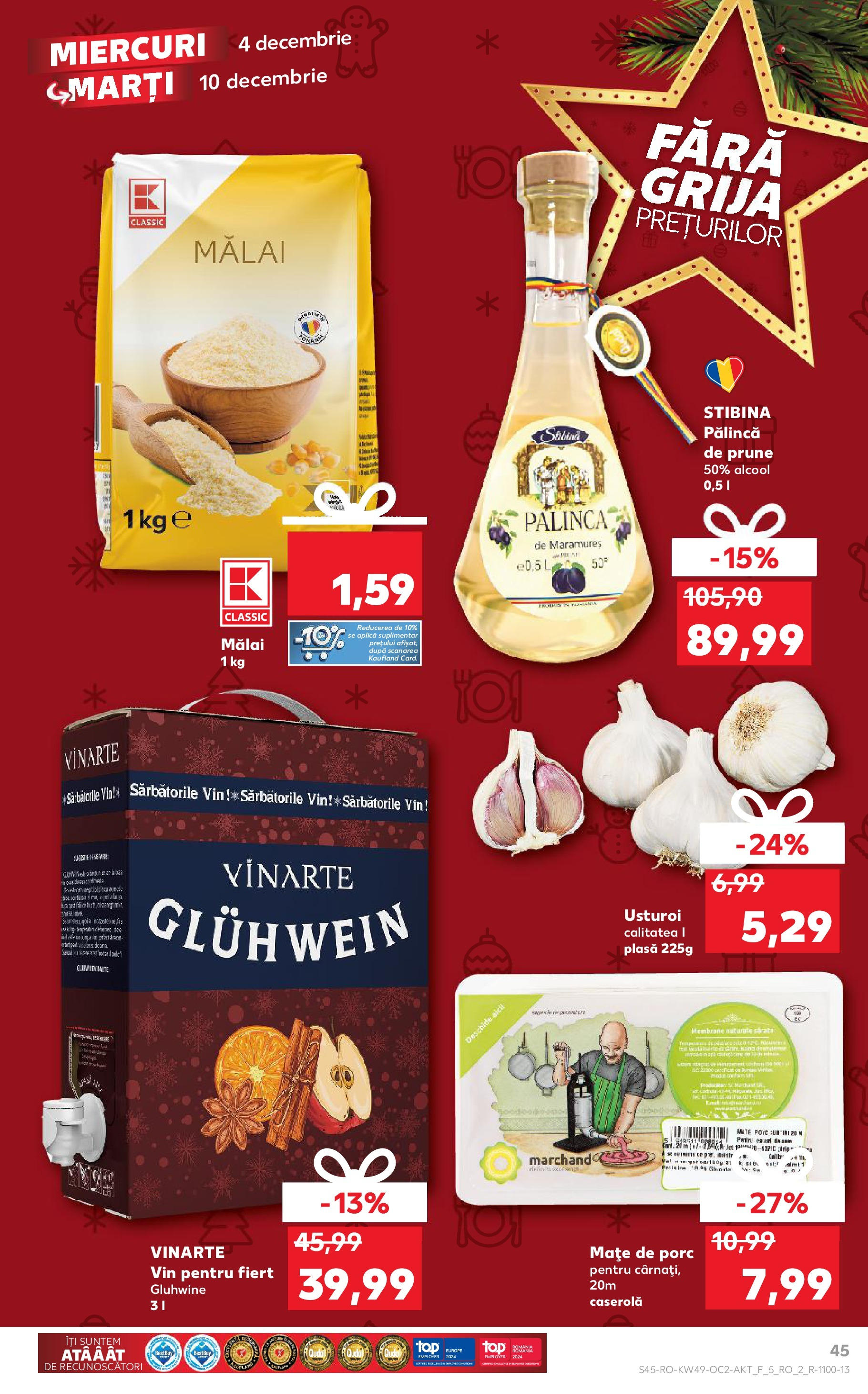 Catalog Kaufland - Galați 04.12.2024 - Revista si Oferta | Pagină: 45 | Produse: Vin, Prune, Mălai, Usturoi