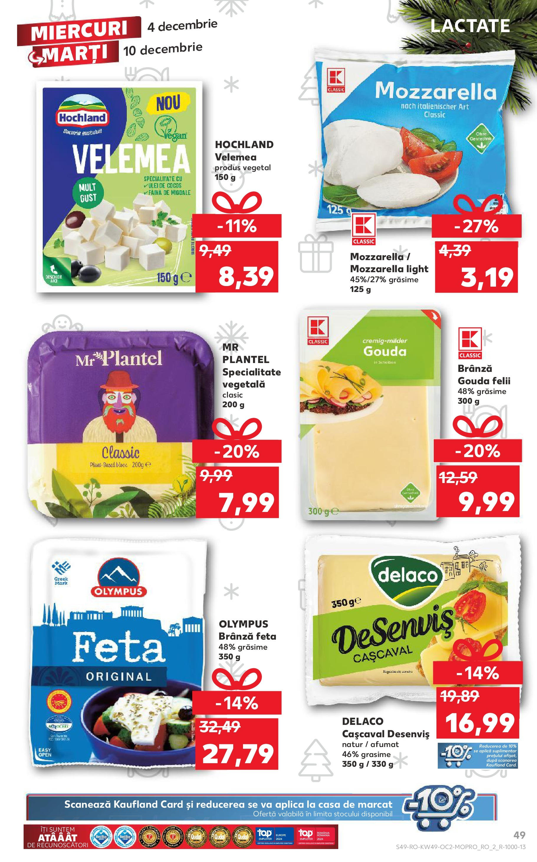 Catalog Kaufland - Sibiu 04.12.2024 - Revista si Oferta | Pagină: 49 | Produse: Cașcaval, Migdale, Mozzarella, Făină