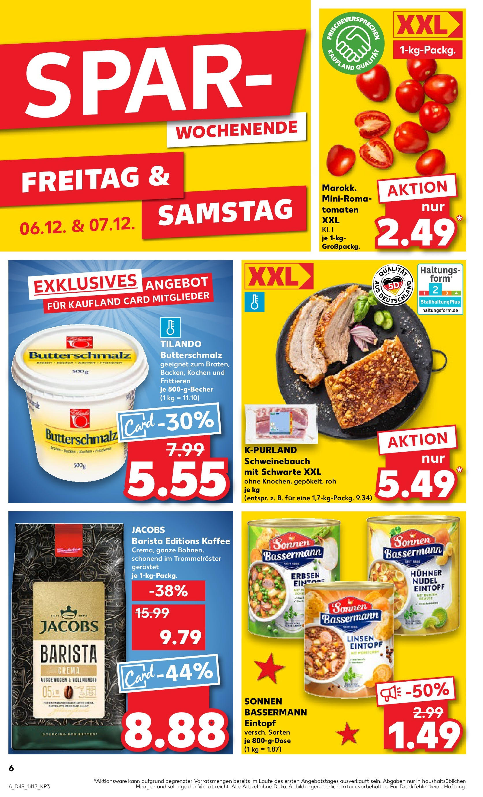 Kaufland - Kaufland: Wochenangebote (ab 04.12.2024) » Angebote Online zum Blättern | Seite: 6 | Produkte: Butterschmalz, Kaffee, Schweinebauch, Erbsen