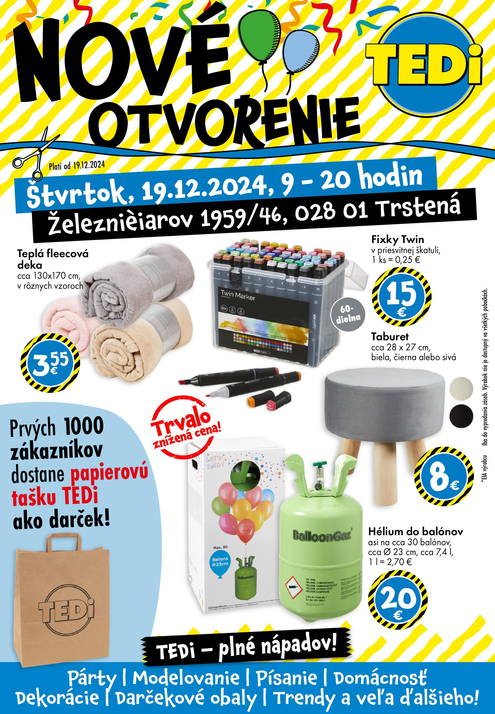 TEDi nové otvorenie Trstená od 19.12.2024 → Aktuálna ponuka online | Strana: 1 | Produkty: Taburet, Fixky, Taška