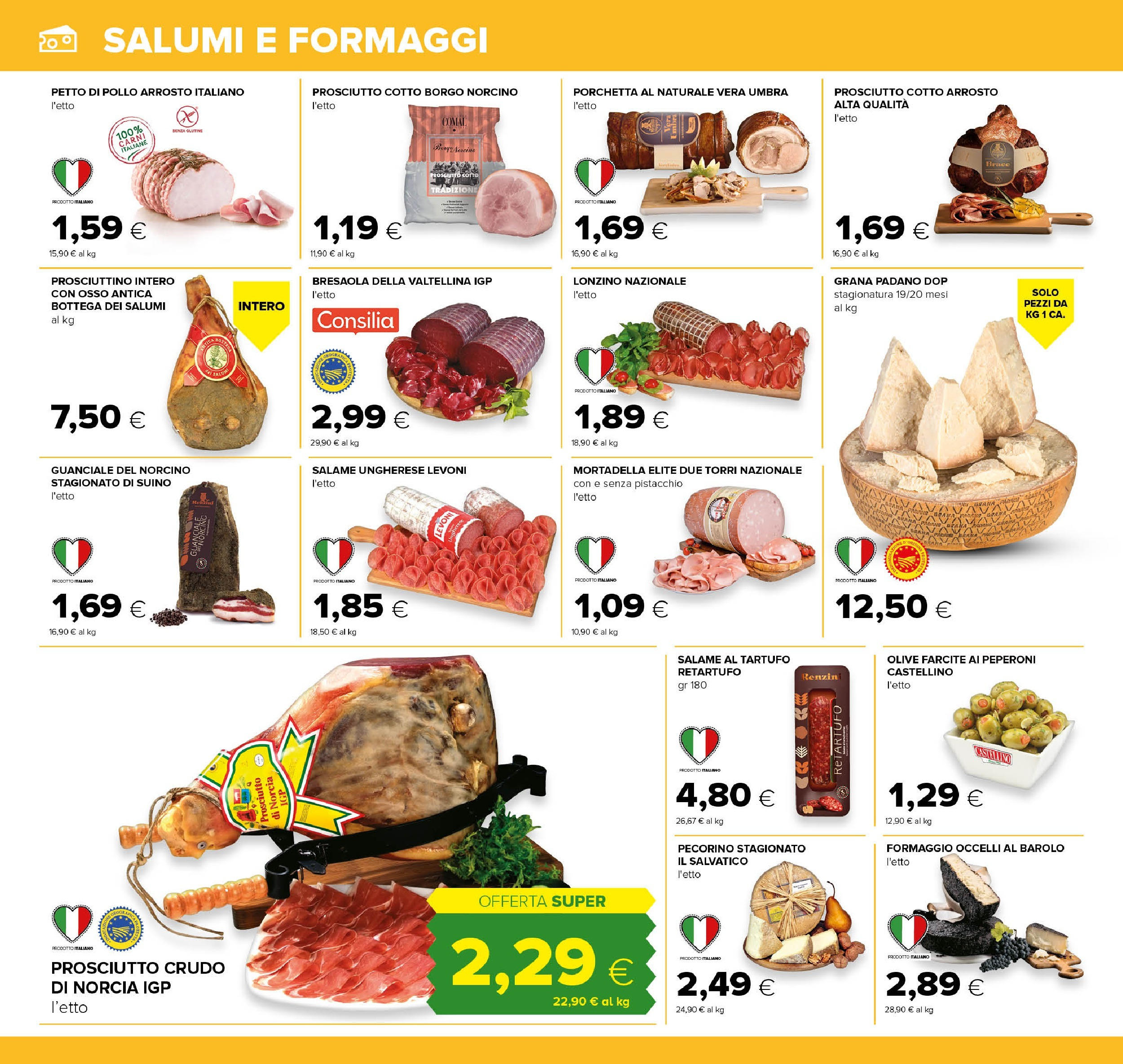 Nuovo Tigre - Volantino dal 01/12/2024 > offerte anteprima 🛍️ | Pagina: 12 | Prodotti: Peperoni, Bresaola, Formaggio, Olive