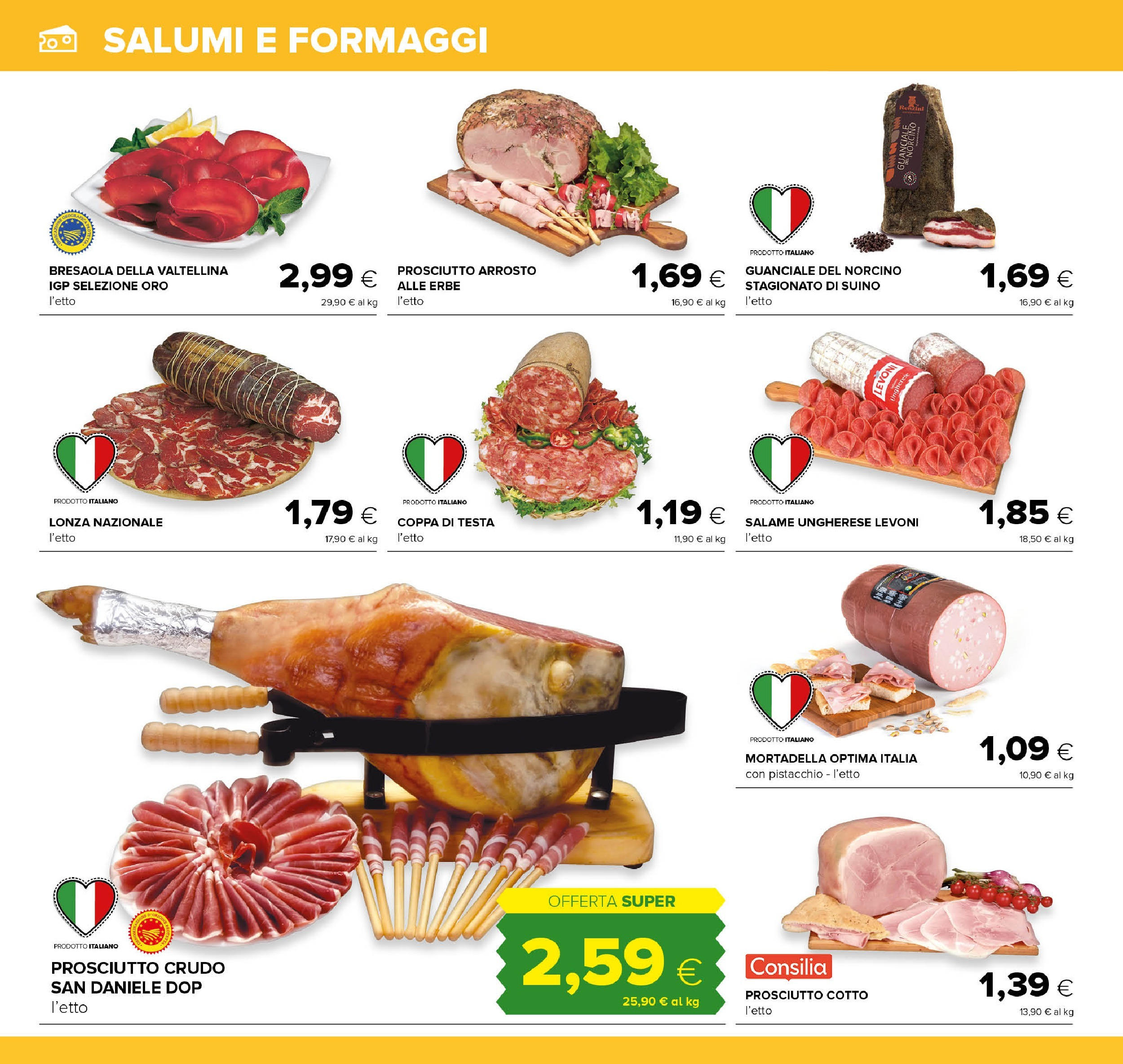 Nuovo Tigre - Volantino Pescara dal 01/12/2024 > offerte anteprima 🛍️ | Pagina: 12 | Prodotti: Prosciutto Cotto, Salame, Suino, Mortadella