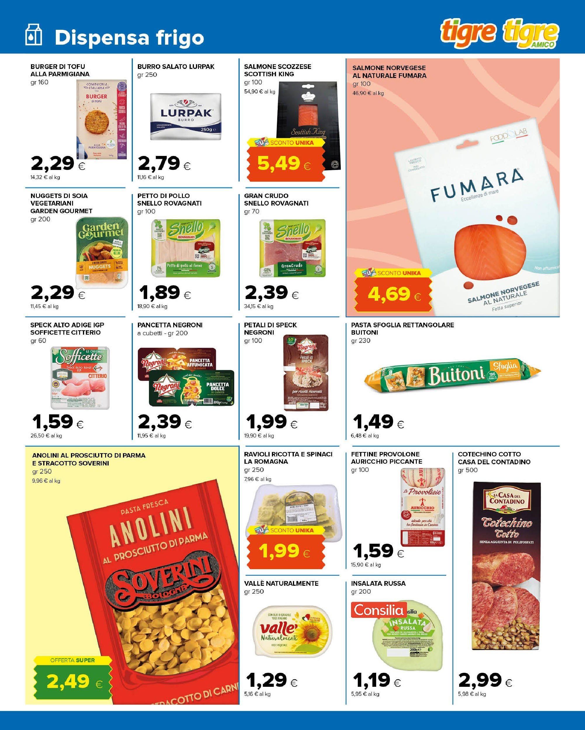 Nuovo Tigre - Volantino Amico dal 03/12/2024 > offerte anteprima 🛍️ | Pagina: 5 | Prodotti: Prosciutto di Parma, Salmone, Olio, Insalata russa