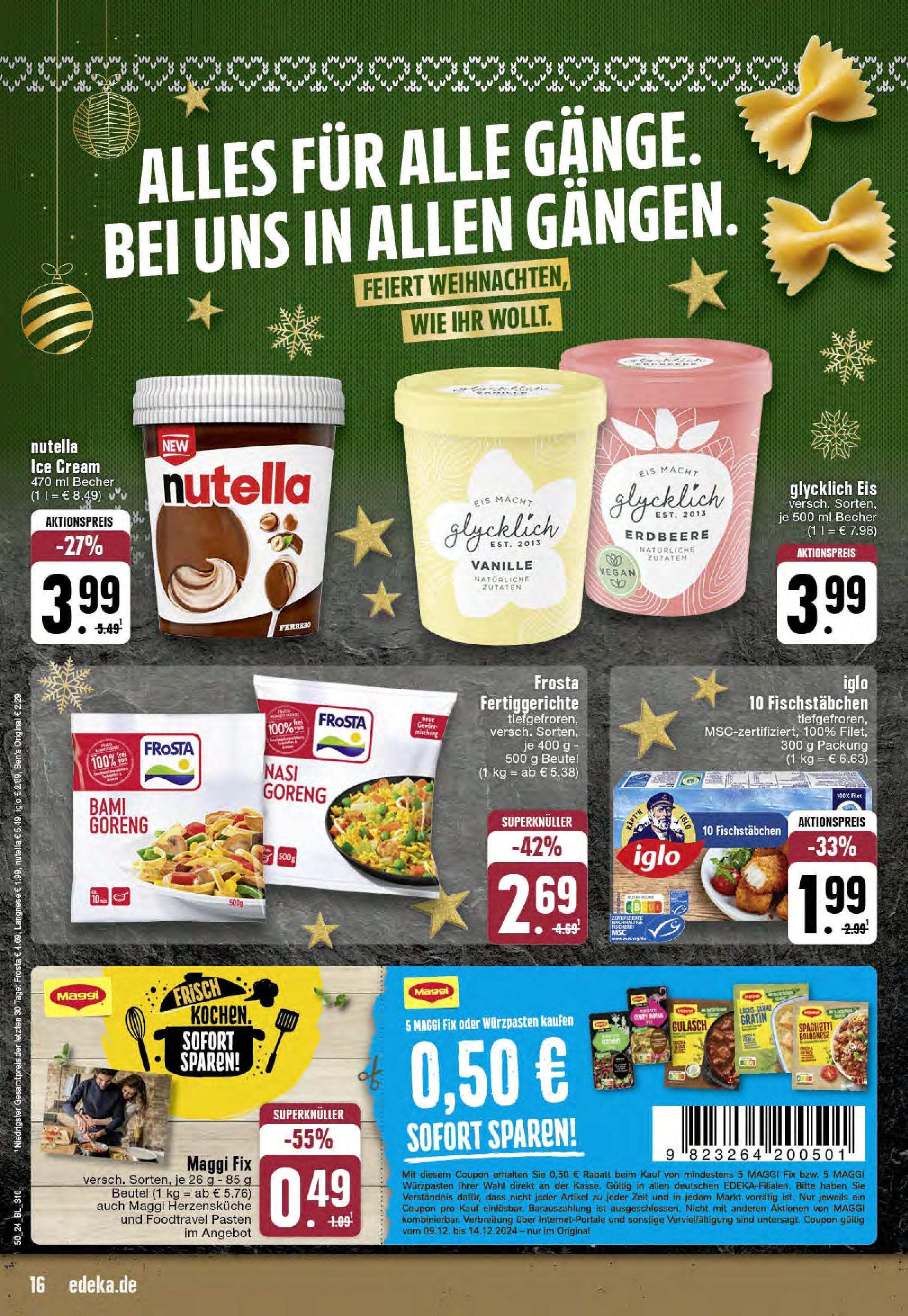 Edeka - EDEKA: Wochenangebote (ab 08.12.2024) » Angebote Online | Seite: 16 | Produkte: Maggi, Nutella, Fertiggerichte, Eis