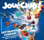 Joué Club DESTINATION CADEAUX - au 24.12.2024