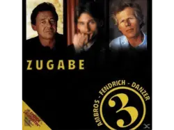Ambros/Danzer/Fendrich - Top Drei/Zugabe [CD]
