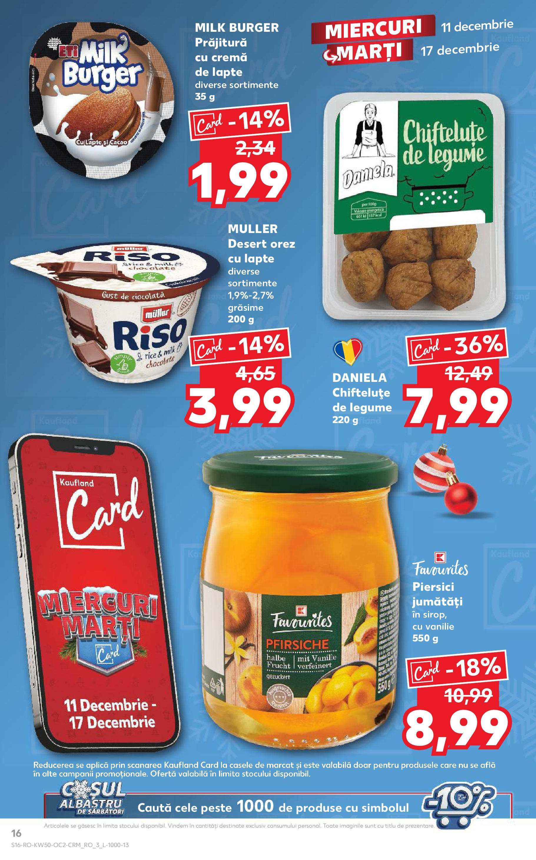 Catalog Kaufland - Bistriţa 11.12.2024 - Revista si Oferta | Pagină: 16 | Produse: Prăjitură, Ciocolată, Sirop, Cacao