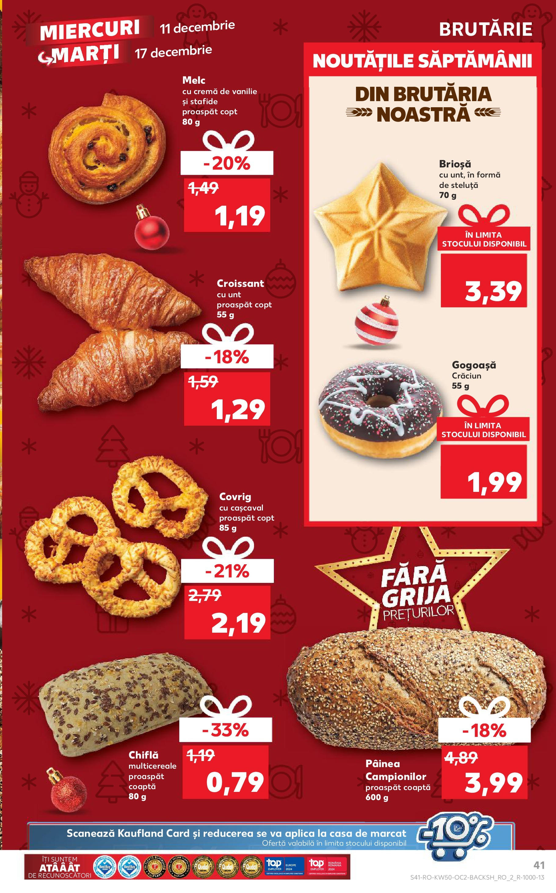 Catalog Kaufland - Bistriţa 11.12.2024 - Revista si Oferta | Pagină: 41 | Produse: Cașcaval, Unt, Chiflă, Stafide